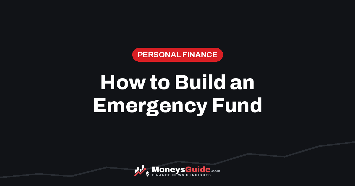 How to build an emergency fund – MoneysGuide guide