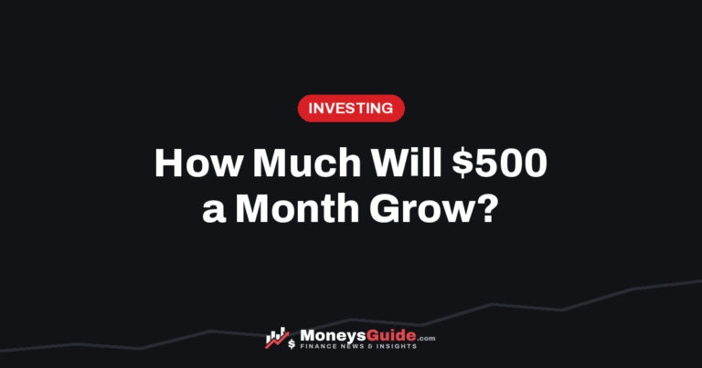 How much will $500 a month grow over 10, 20 and 30 years – MoneysGuide guide