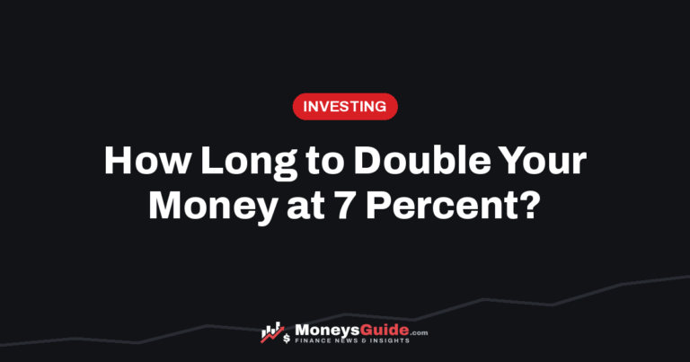 Double your money at 7 percent – MoneysGuide guide