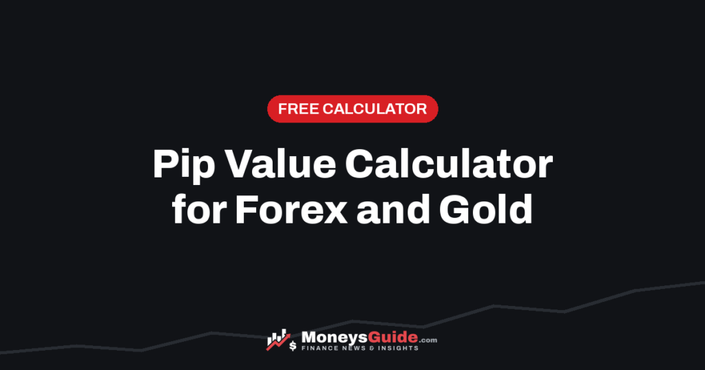 Pip value calculator for forex and gold – MoneysGuide