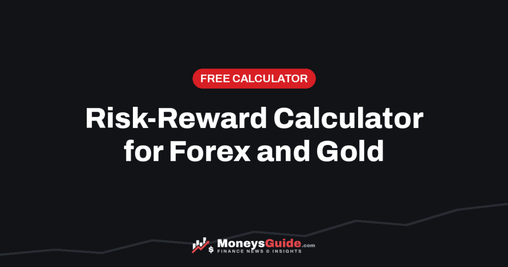 Risk-reward calculator for forex and gold – MoneysGuide